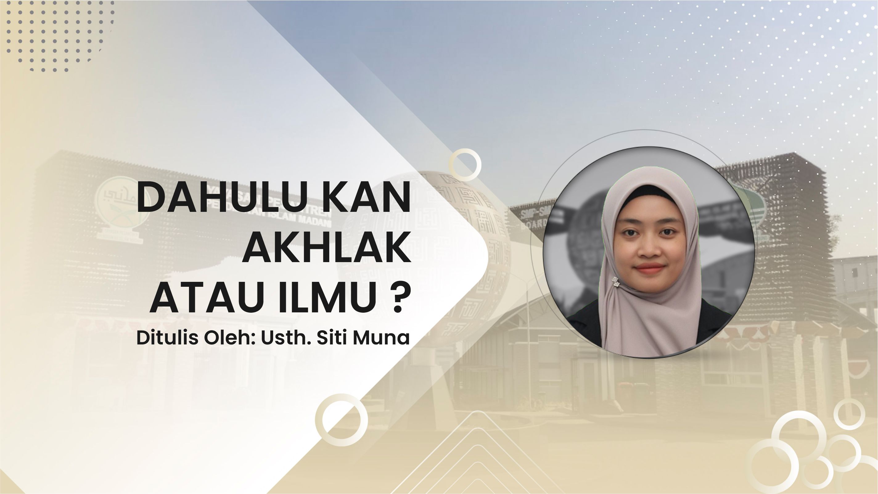 DAHULU KAN AKHLAK ATAU ILMU ?